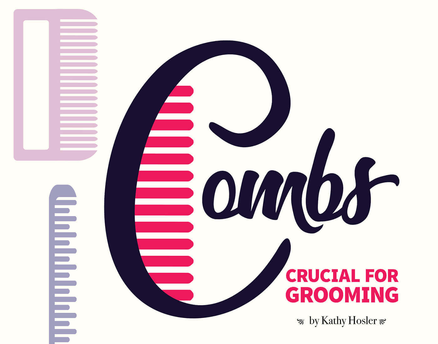 Combs Crucial For Grooming Groomer to Groomer